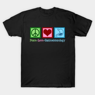 Peace Love Gastroenterology. T-Shirt